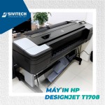HP DesignJet T1708 – Lựa chọn tối ưu dành cho Poster, Ảnh khổ lớn, Bản vẽ kỹ thuật