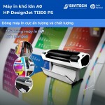 Nên chọn máy in HP T1300 PostScript hay HP T1300 bản thường?